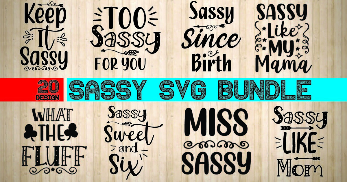 Sassy Svg Bundle Vol 1 Bundle · Creative Fabrica